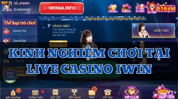 Sảnh game Live Casino IWIN